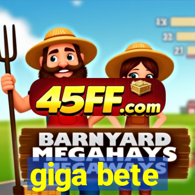 giga bete